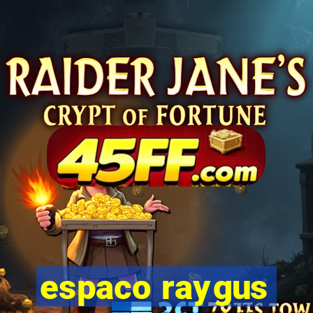 espaco raygus